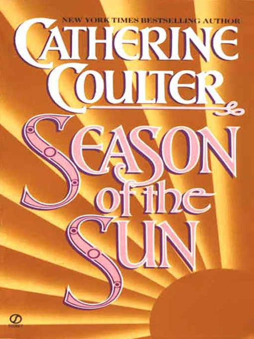 Title details for Season of the Sun by Catherine Coulter - Available